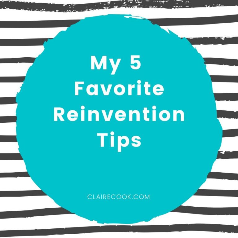My 5 Favorite Reinvention Tips